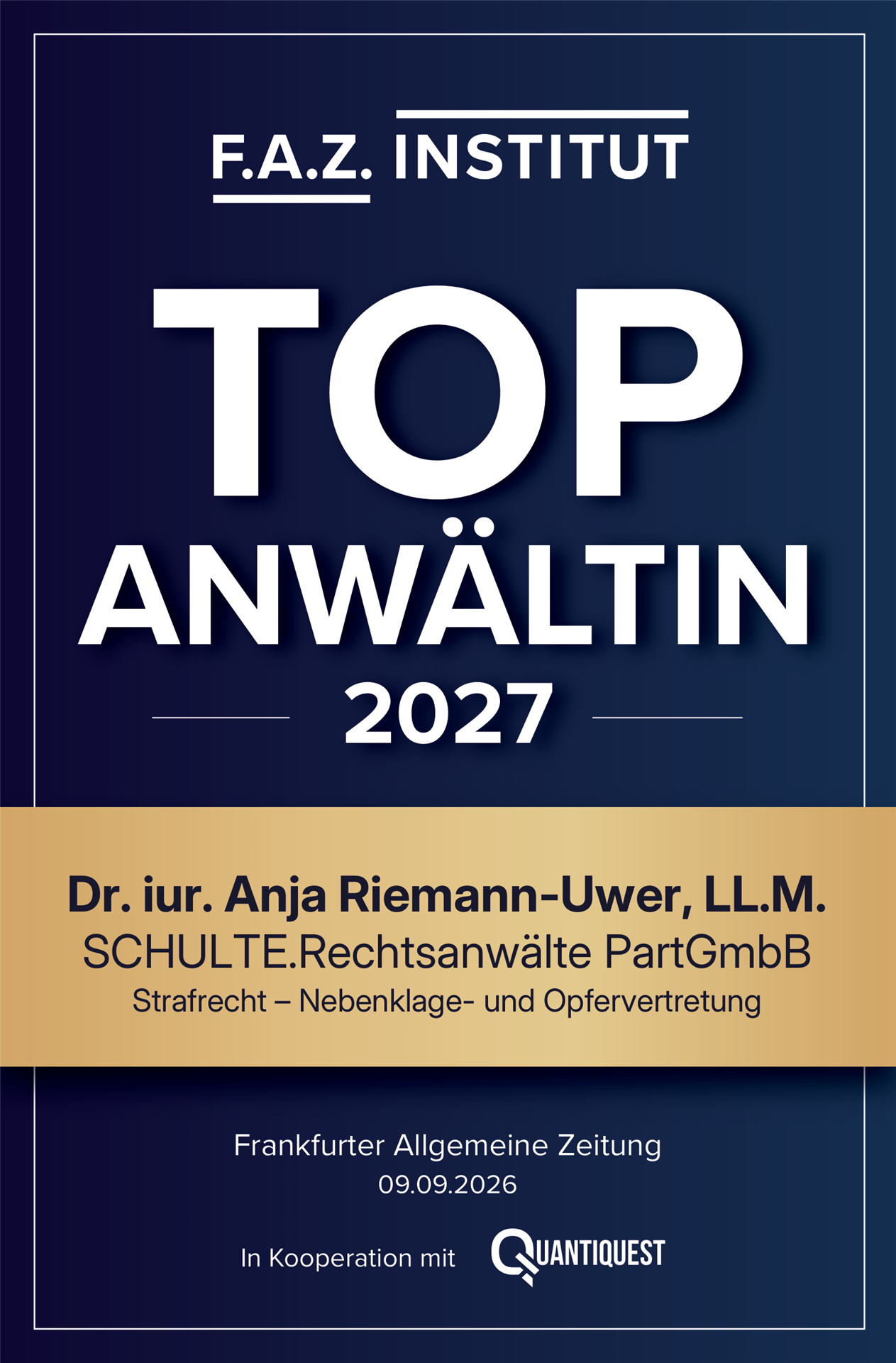 Auszeichnung TOP Anwältin 2027 des F.A.Z.-Instituts für Dr. Anja Riemann-Uwer, SCHULTE.Rechtsanwälte – Fachanwältin für Strafrecht, Nebenklage- und Opfervertretung (Frankfurter Allgemeine Zeitung)